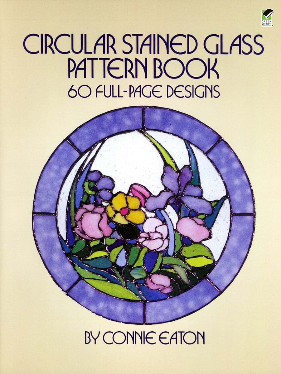 Circular Stained Glass Pattern Book: 60 Full-Page Designs (Dover Stained Glass Instruction)