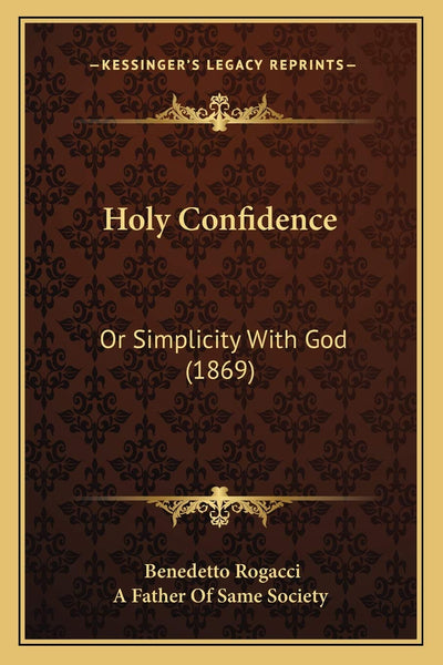 Holy Confidence: Or Simplicity With God (1869)