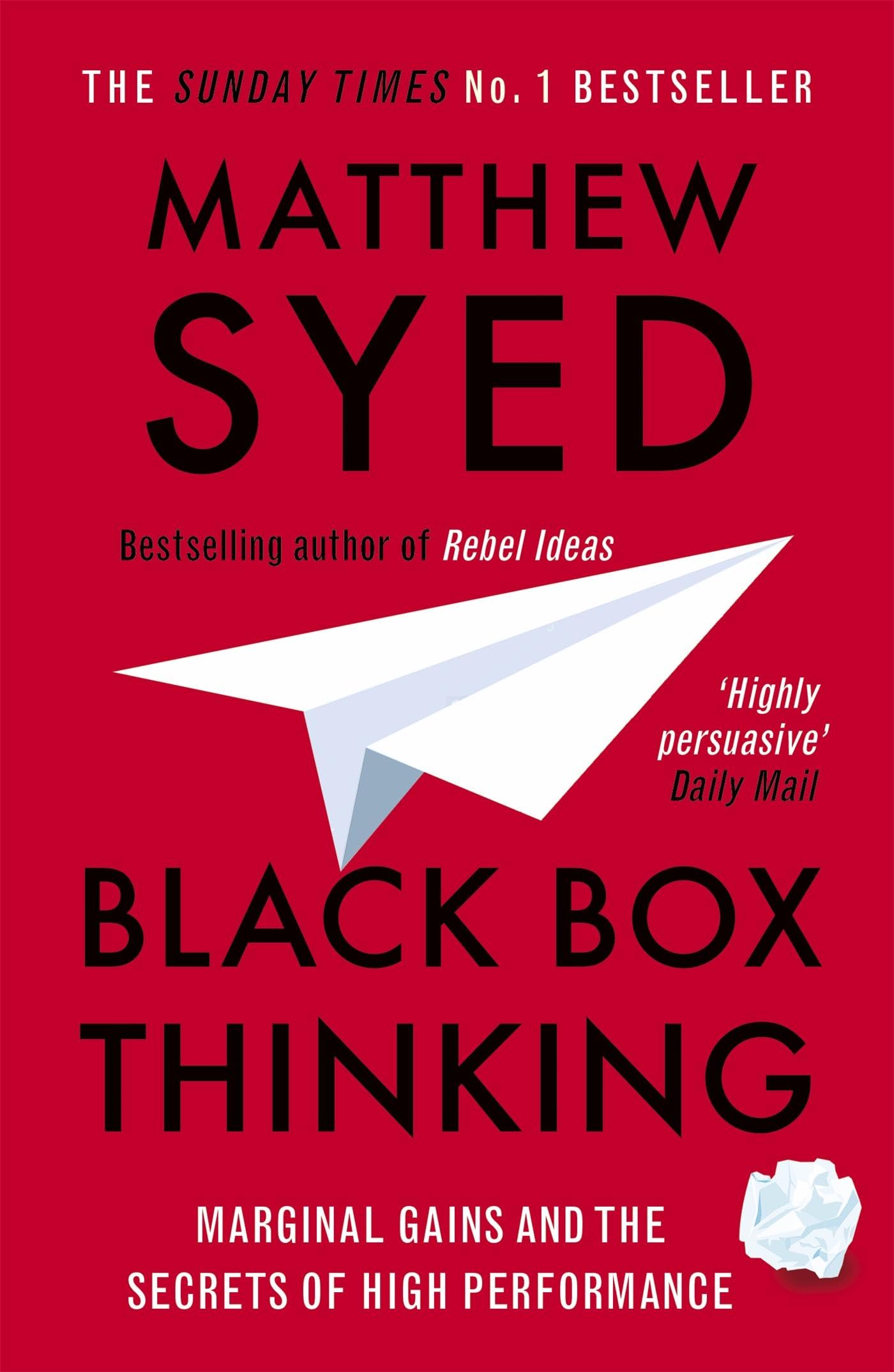 Black Box Thinking: The Surprising Truth About Success