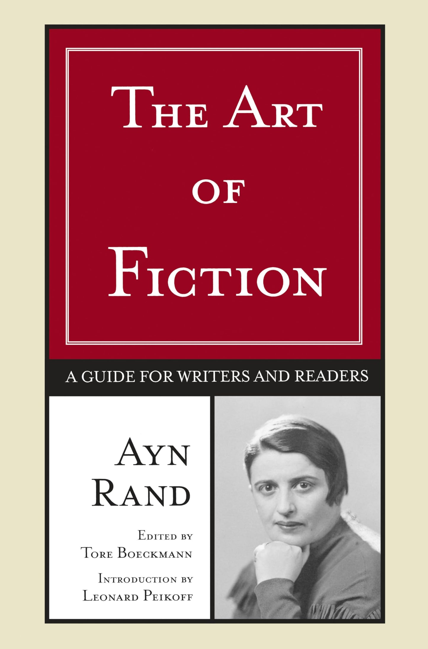 The Art of Fiction: A Guide for Writers and Readers by Rand,