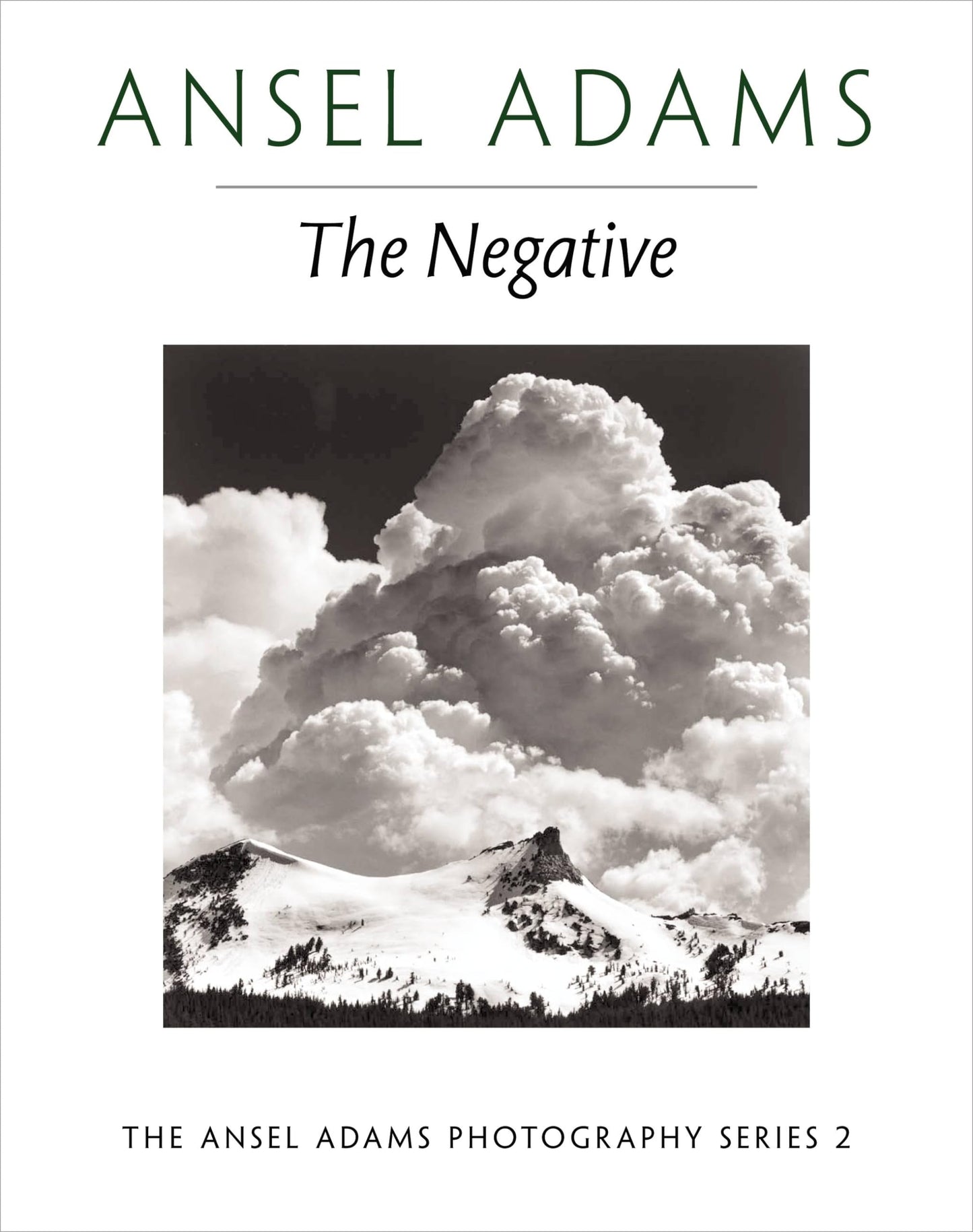 The Negative (Ansel Adams Photography, Series 2) by Adams, A