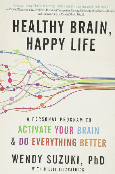 Healthy Brain, Happy Life: A Personal Program to Activate