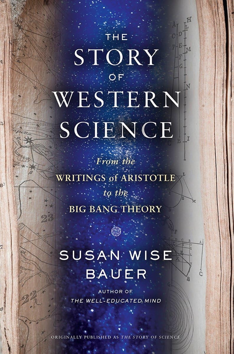 The Story of Western Science: From the Writings of Aristotle to the Big Bang Theory