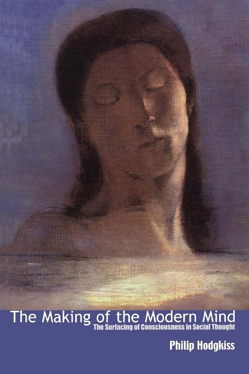 Making of the Modern Mind: The Surfacing of Consciousness in Social Thought