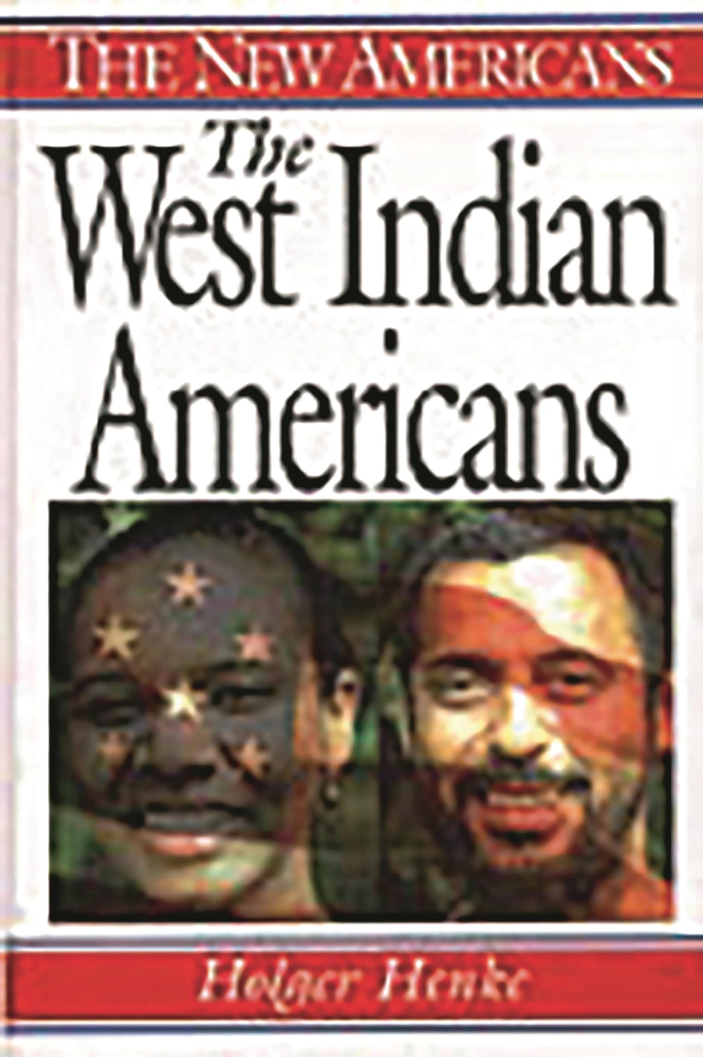 The West Indian Americans: (The New Americans)