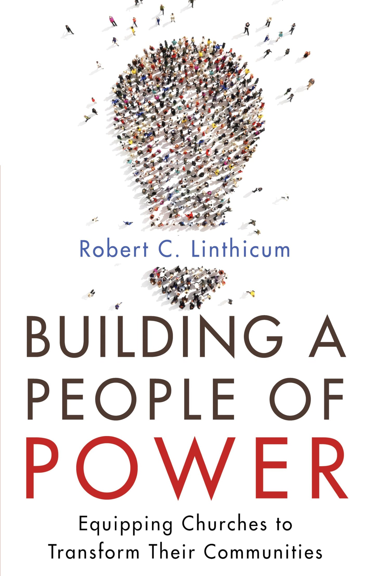Building a People of Power: Equipping Churches to Transform Their Communities