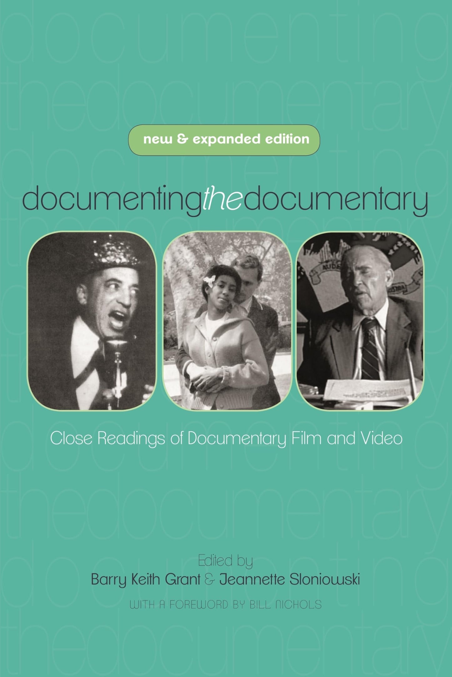 Documenting the Documentary: Close Readings of Documentary Film and Video, New and Expanded Edition (Contemporary Approaches to Film and Media Studies)