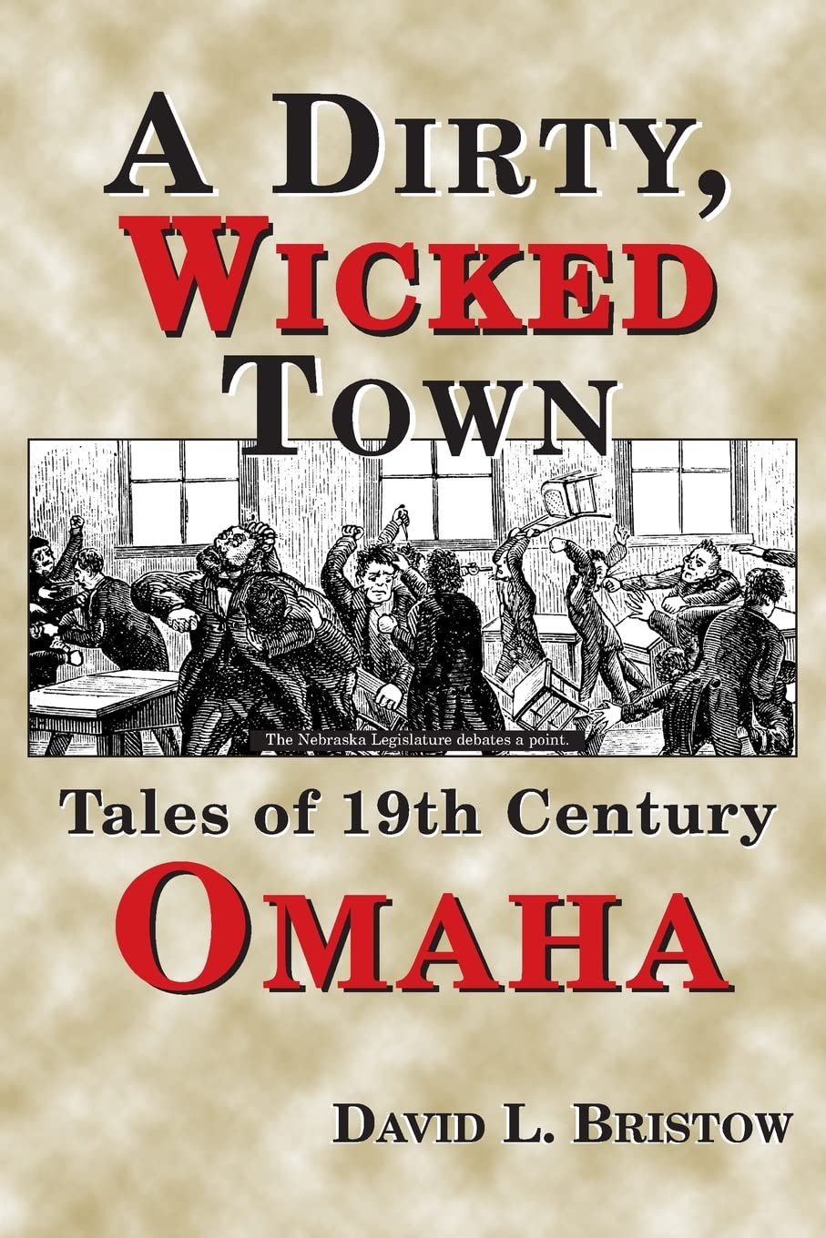 Dirty, Wicked Town (Omaha)