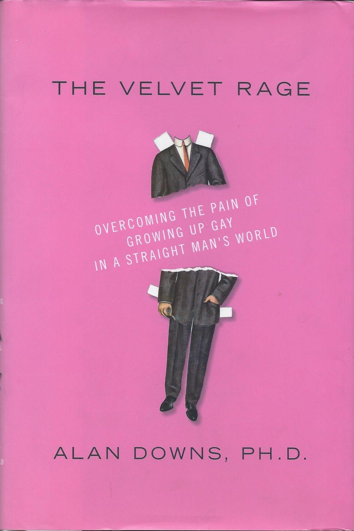 The Velvet Rage: Overcoming the Pain of Growing Up Gay in a Straight Man's World