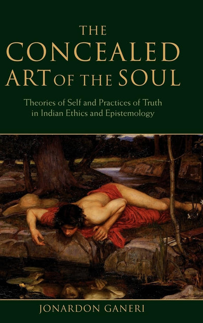 The Concealed Art of the Soul: Theories of the Self and Prac