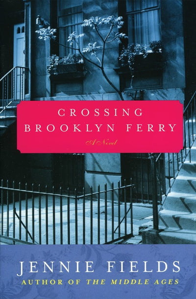 Crossing Brooklyn Ferry: A Novel