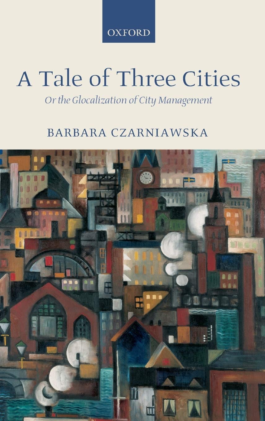 A Tale of Three Cities: Or the Glocalization of City Management