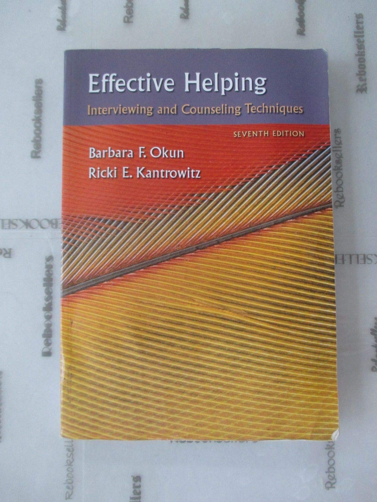 Effective Helping: Interviewing and Counseling Techniques (PSY 642 Introduction to Psychotherapy Practice)