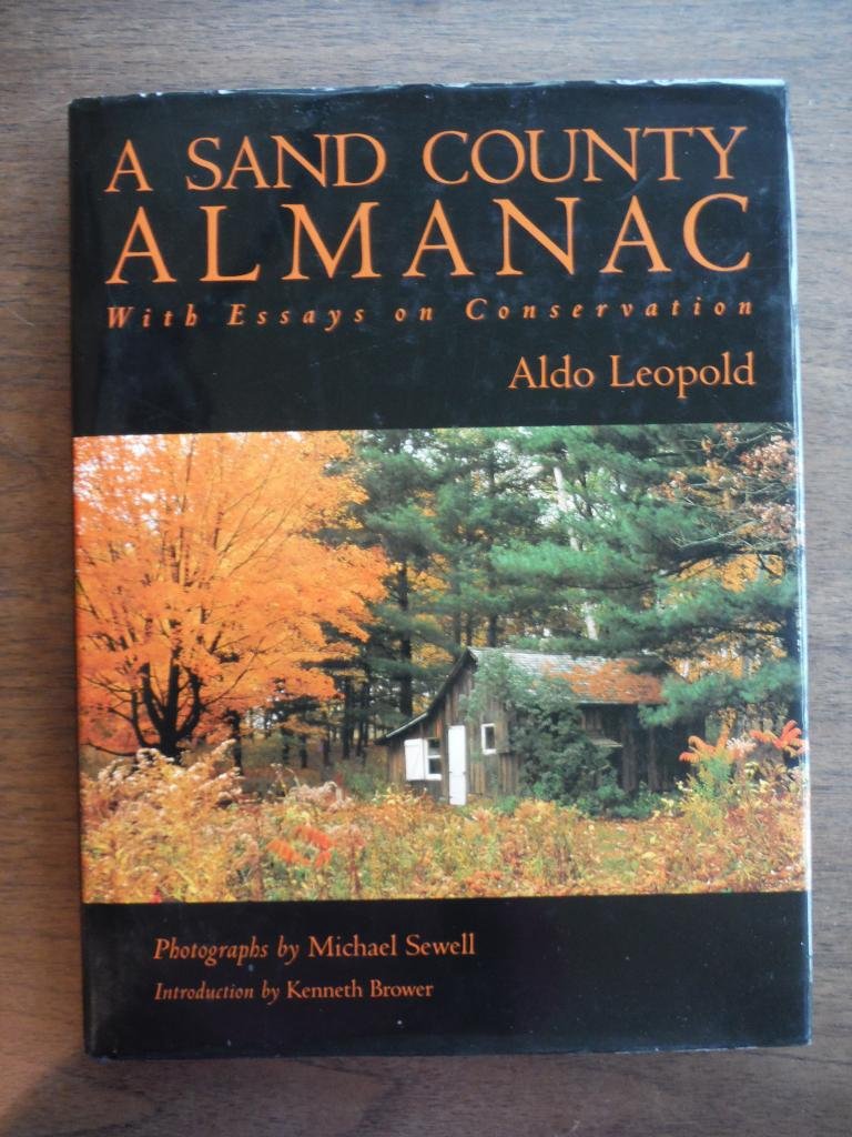 A Sand County Almanac: With Essays on Conservation by Leopol