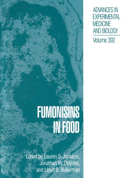 Fumonisins in Food (Advances in Experimental Medicine and Biology, 392)