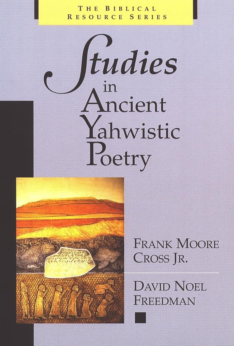 Studies in Ancient Yahwistic Poetry (The Biblical Resource Series (BRS))