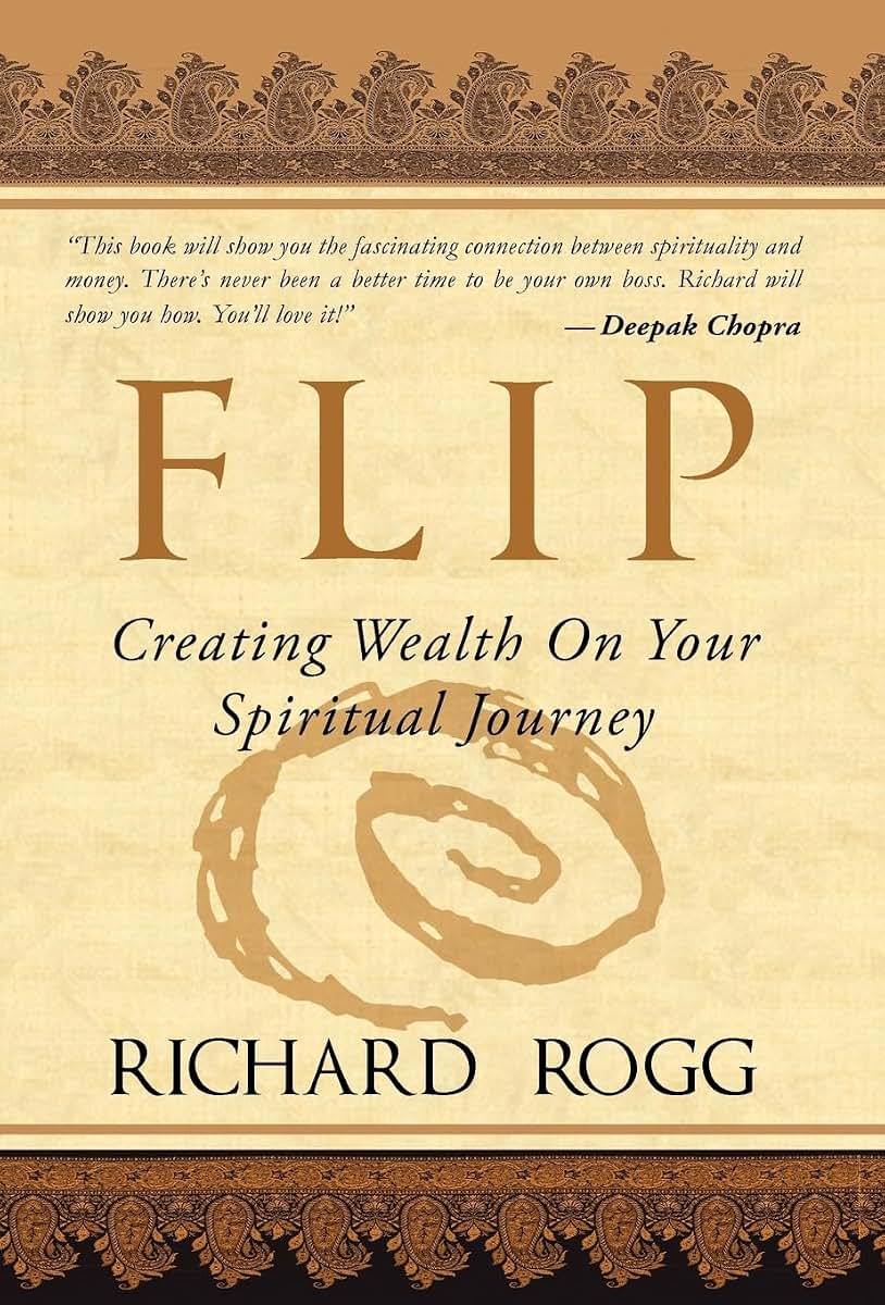 Flip, Creating Wealth on Your Spiritual Journey