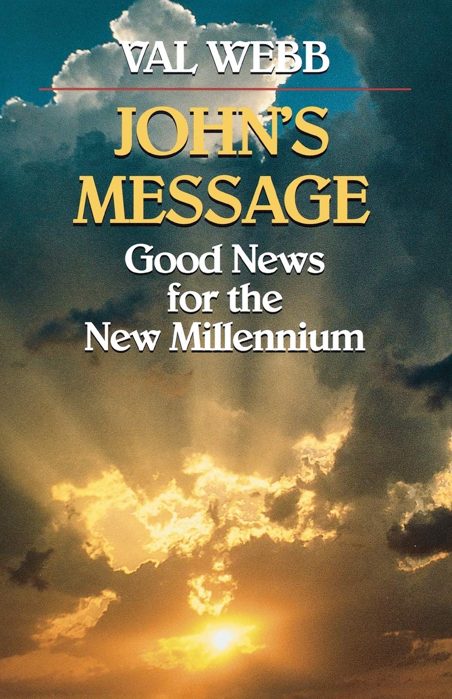 John's Message : Good News for the New Millennium