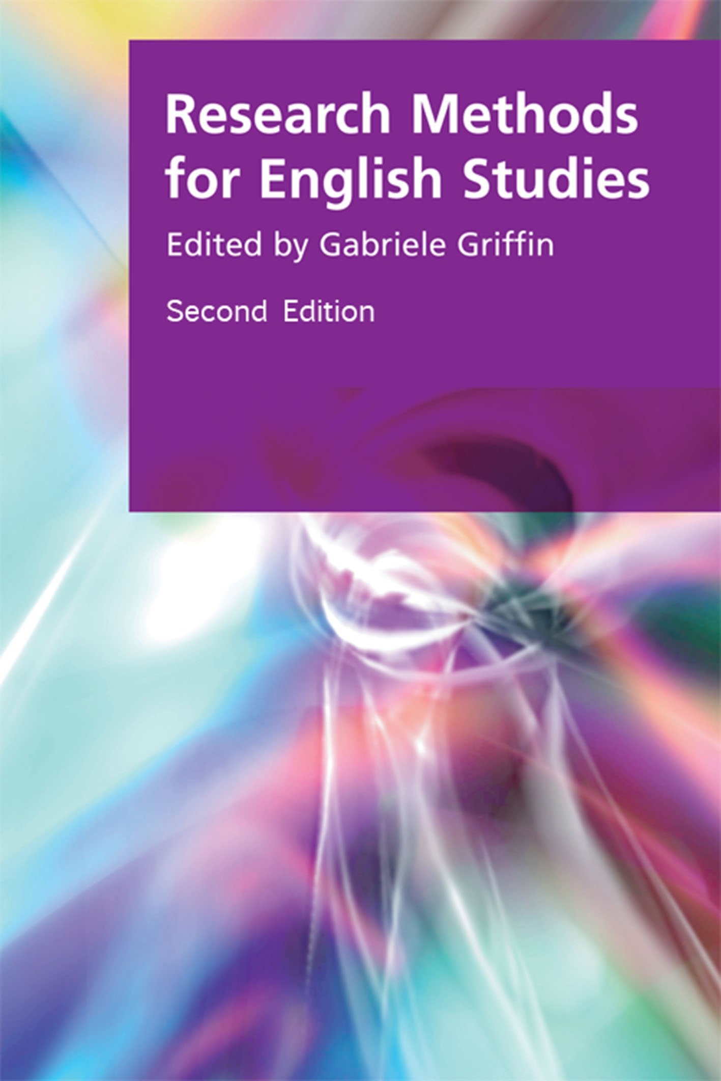 Research Methods for English Studies (Research Methods for the Arts and Humanities)