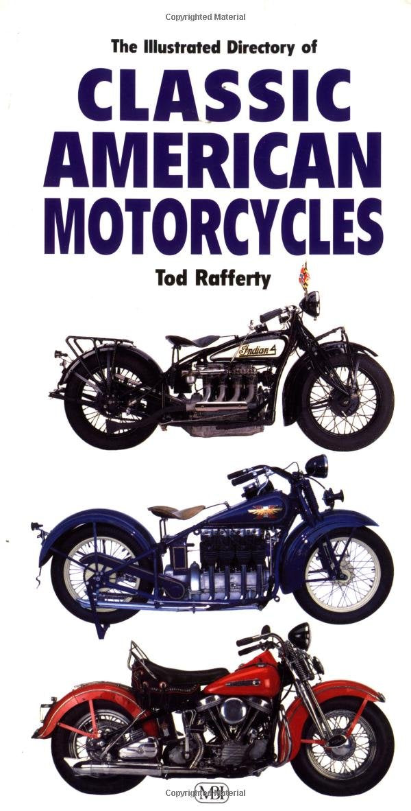 The Illustrated Directory of Classic American Motorcycles