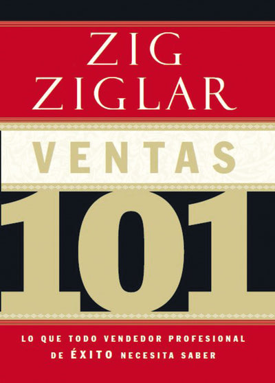 Ventas 101: Lo que todo vendedor profesional de éxito necesita saber (Spanish Edition)