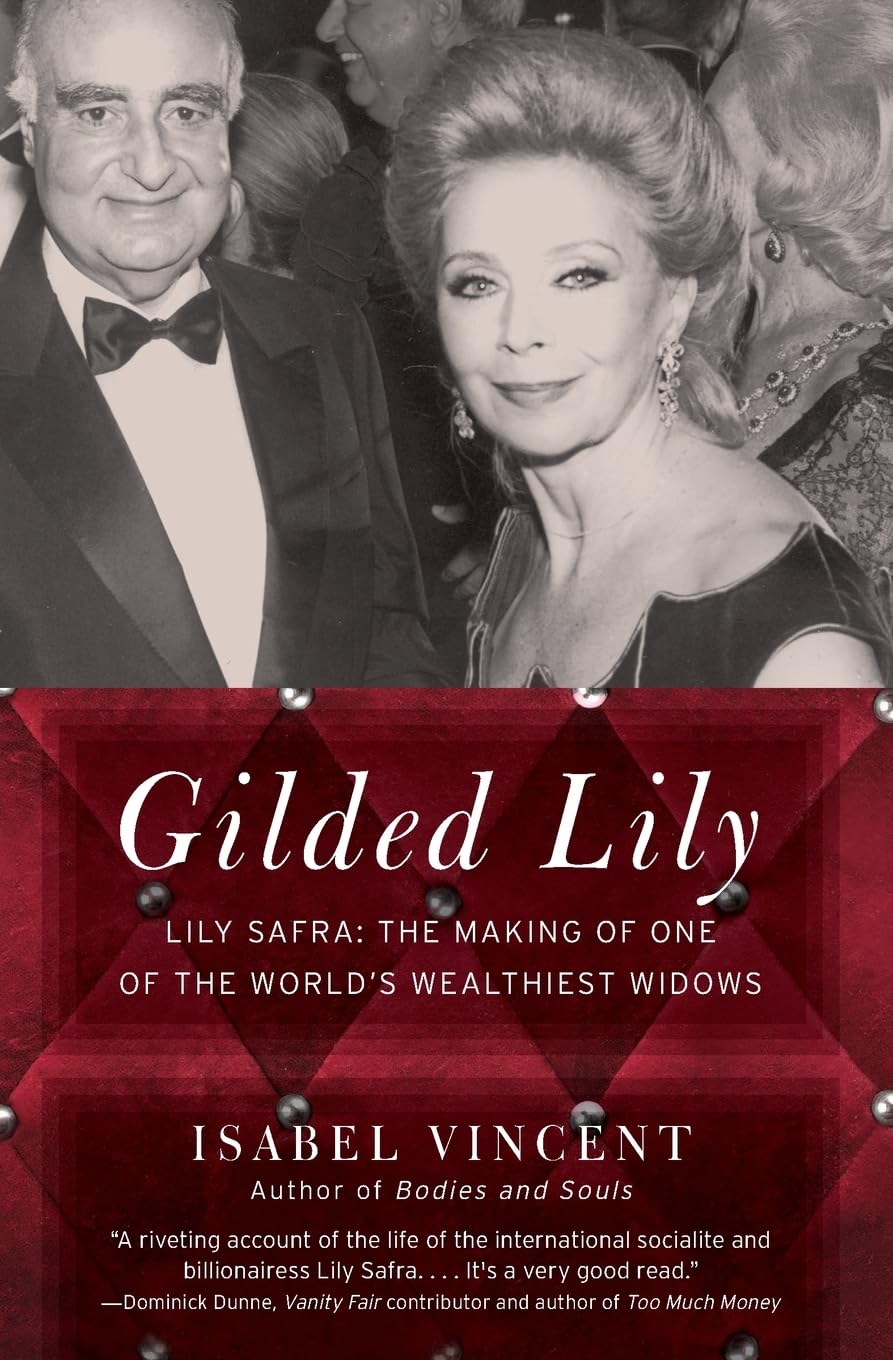 Gilded Lily: Lily Safra: The Making of One of the World's Wealthiest Widows