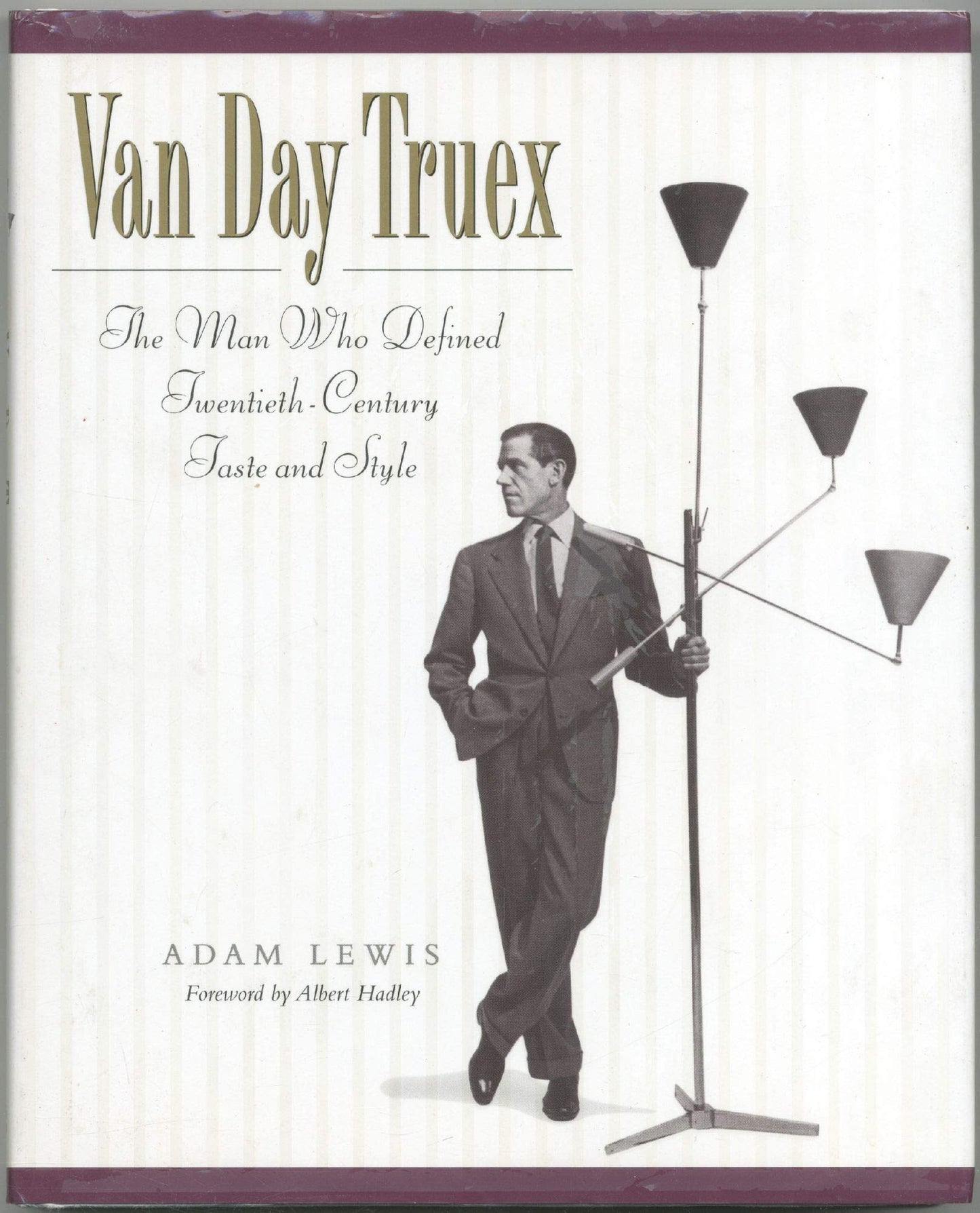Van Day Truex: The Man Who Defined Twentieth-Century Taste a
