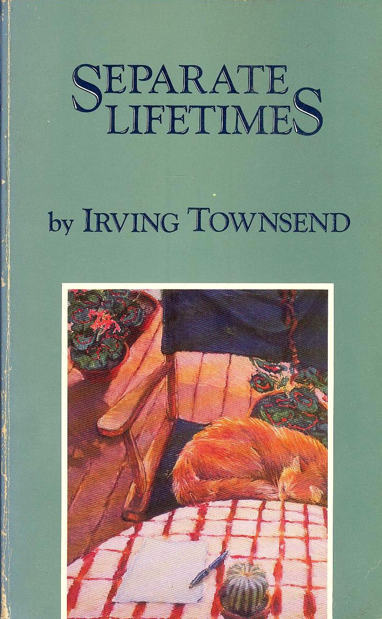 Separate Lifetimes by Irving Townsend (New)