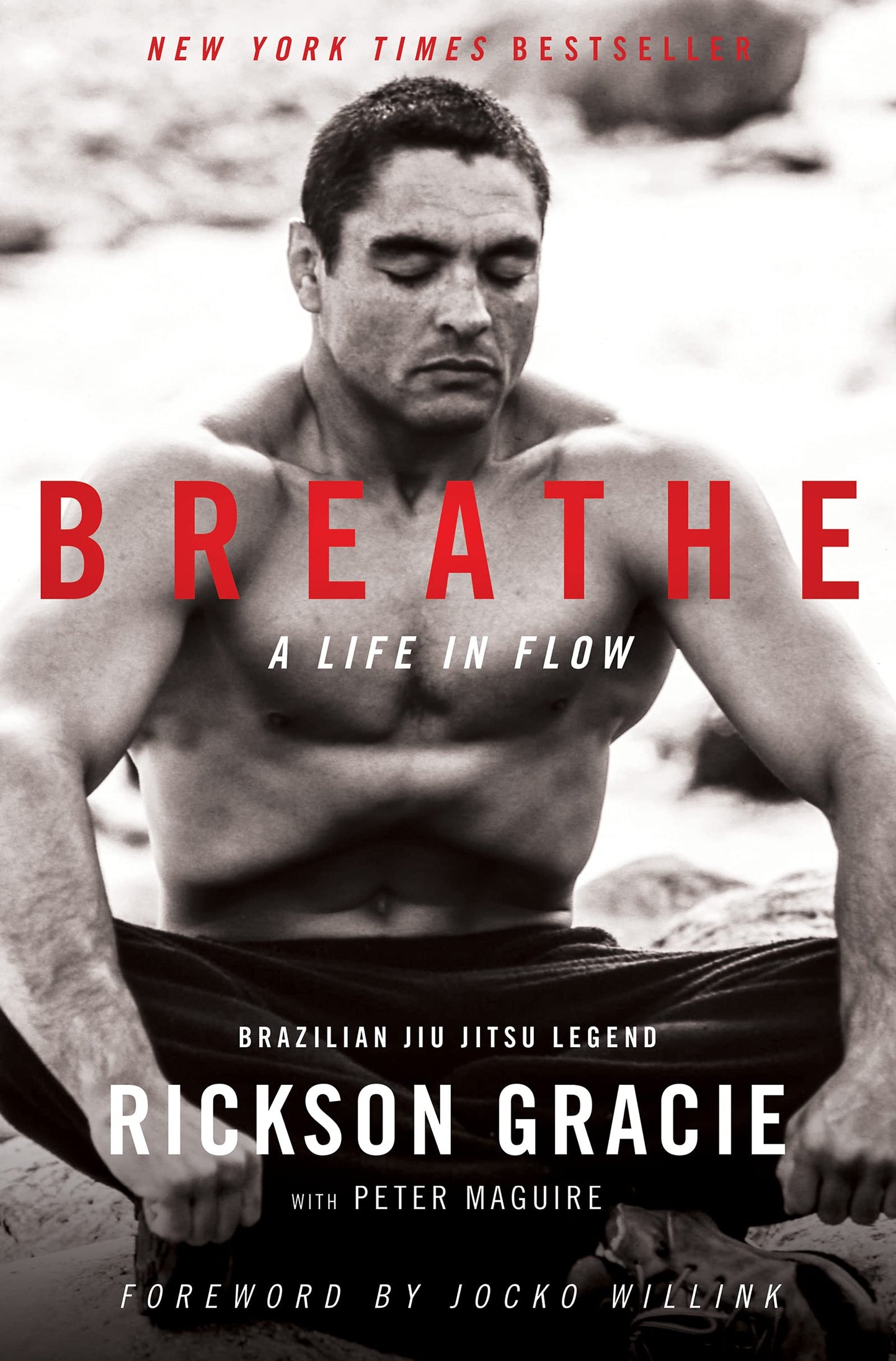 Breathe: A Life in Flow by Rickson Gracie