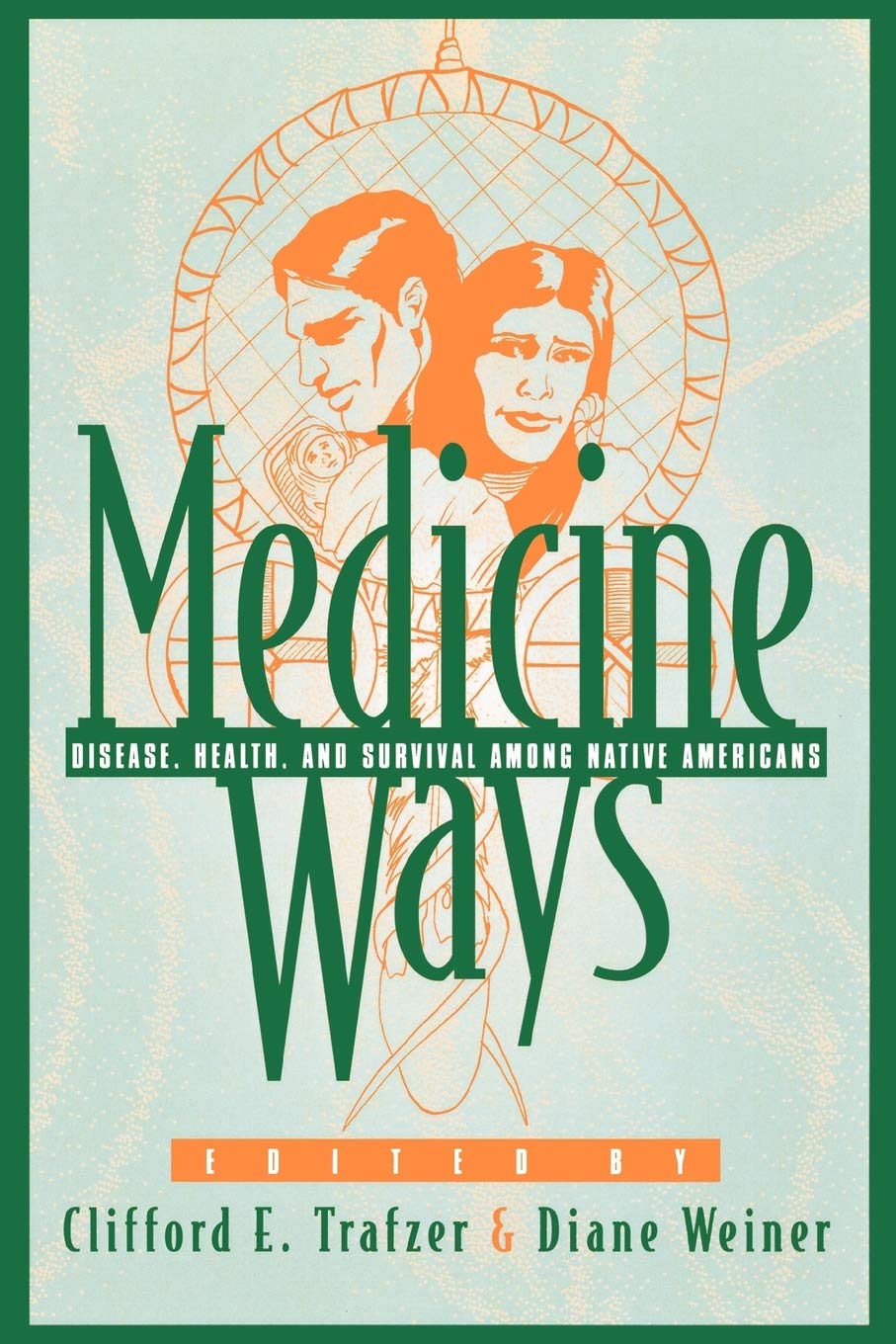 Medicine Ways: Disease, Health, and Survival among Native Americans (Volume 6) (Contemporary Native American Communities, 6)