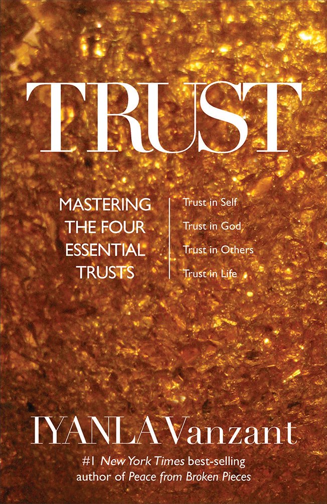 Trust: Mastering the 4 Essential Trusts: Trust in God, Trust
