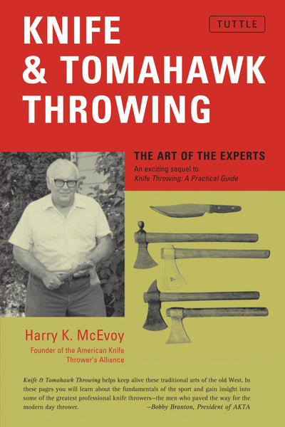 Knife & Tomahawk Throwing: The Art of the Experts by McEvoy,
