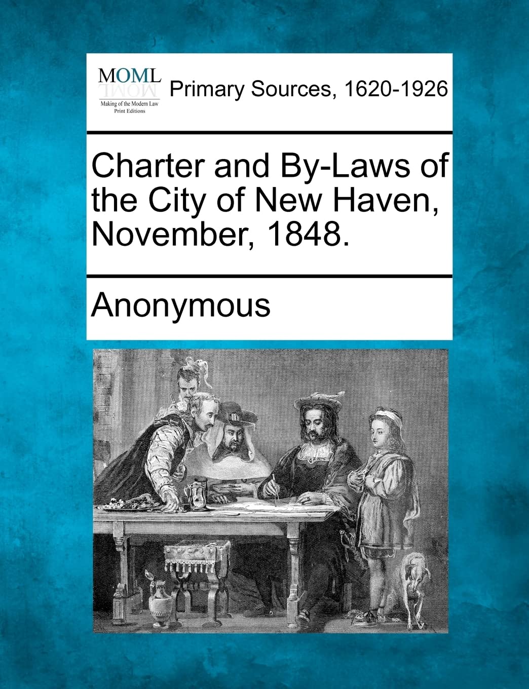 Charter and By-Laws of the City of New Haven, November, 1848.