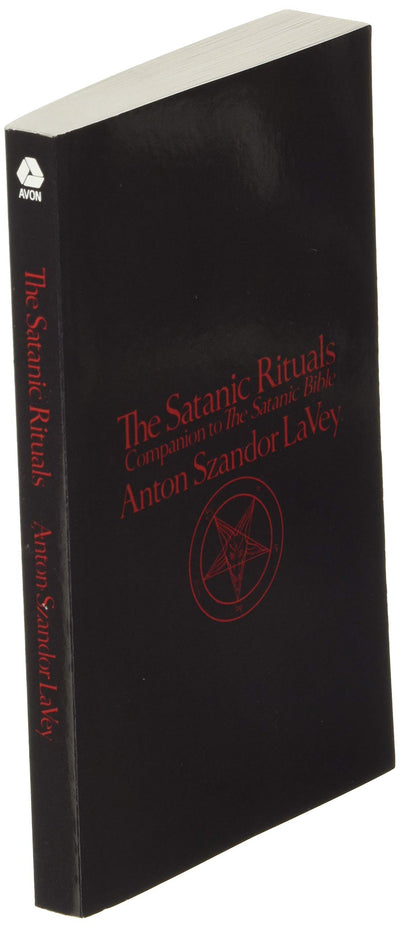 The Satanic Rituals: Companion to The Satanic Bible