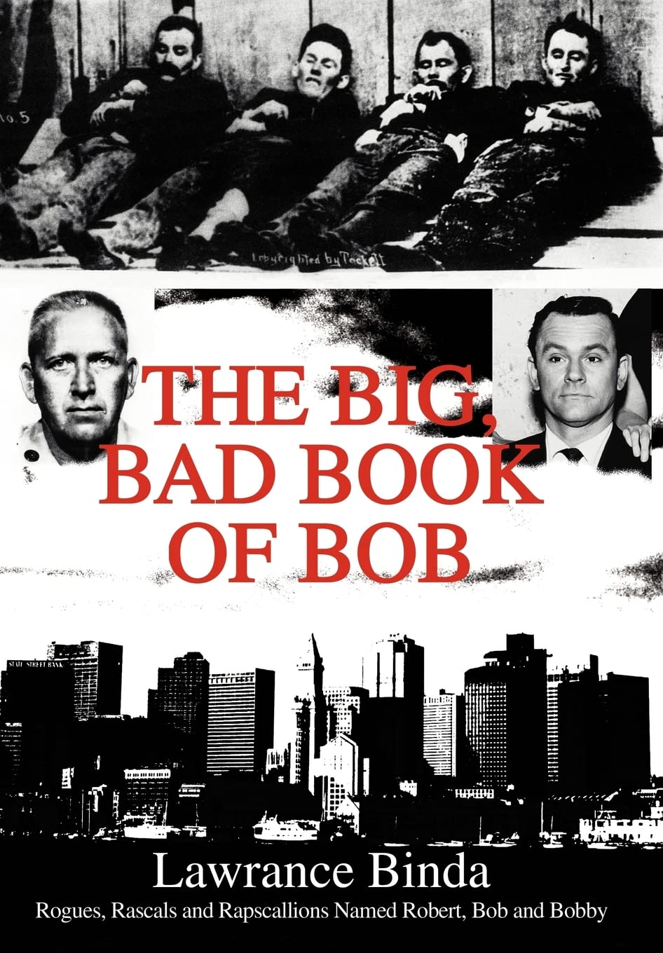 The Big, Bad Book of Bob: Rogues, Rascals and R