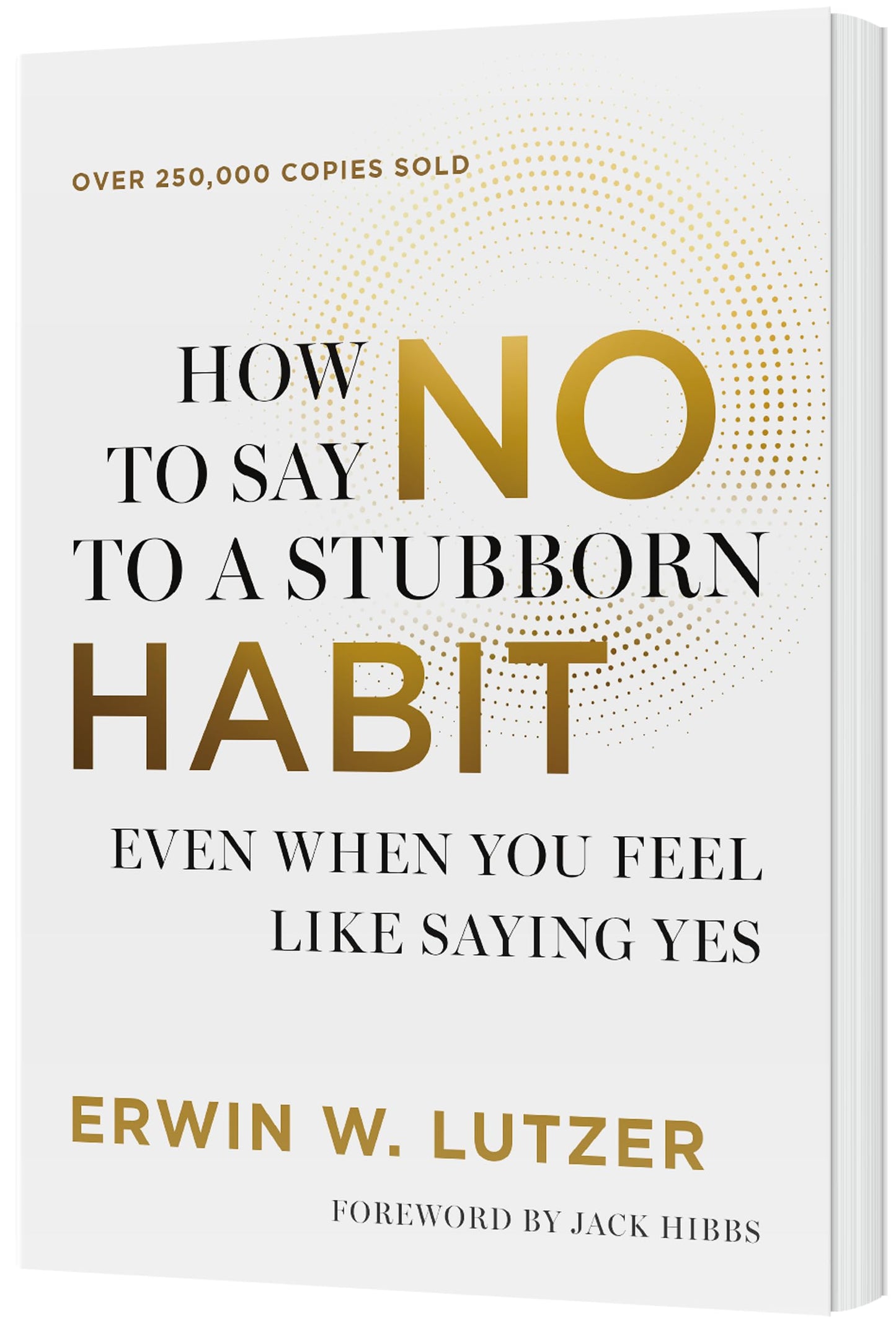 How to Say No to a Stubborn Habit: Even When You Feel Like Saying Yes