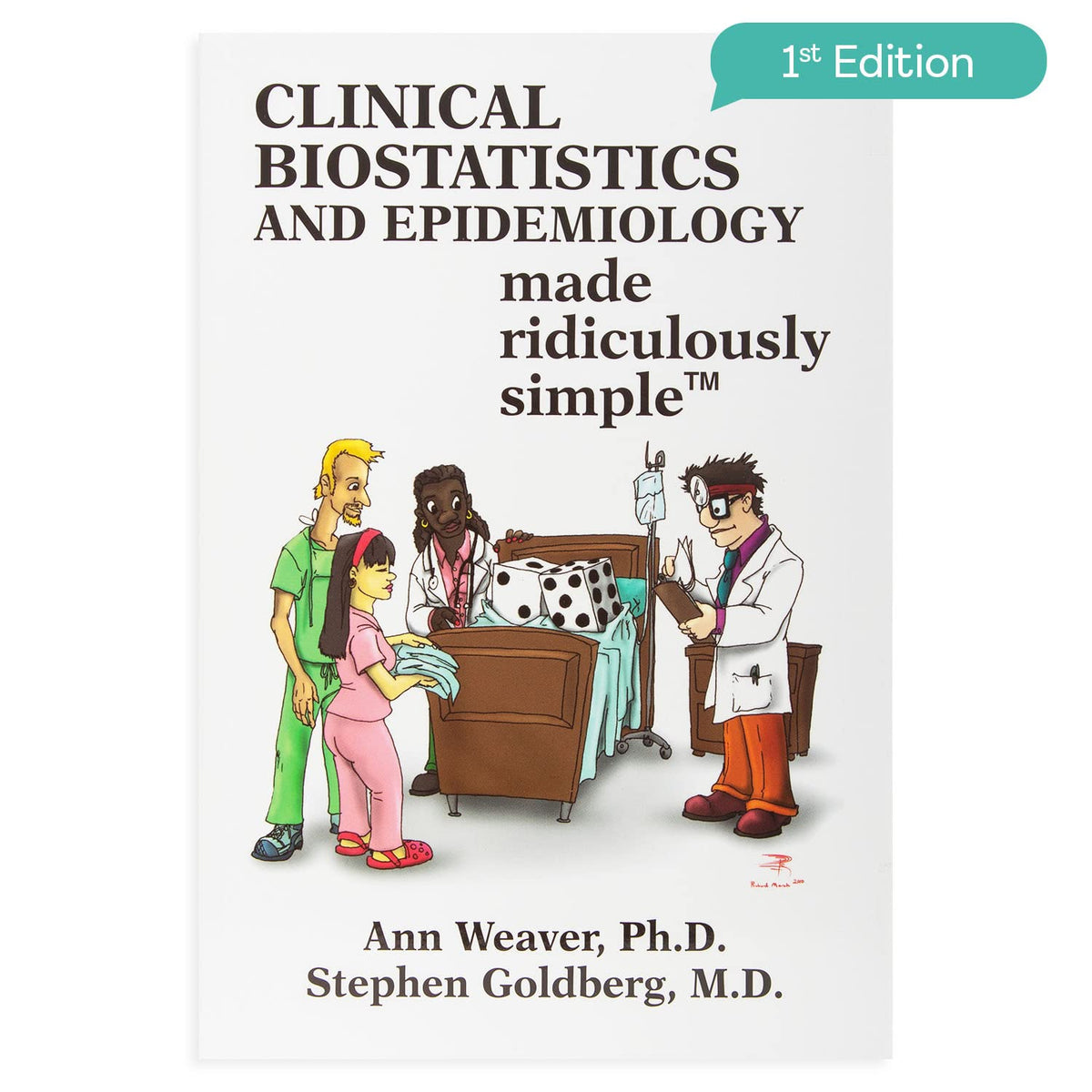 Clinical Biostatistics and Epidemiology Made Ridiculously Simple: An Incredibly Easy Way to Learn for Medical, Nursing, PA Students, And Other Healthcare Professionals (MedMaster Medical Books)