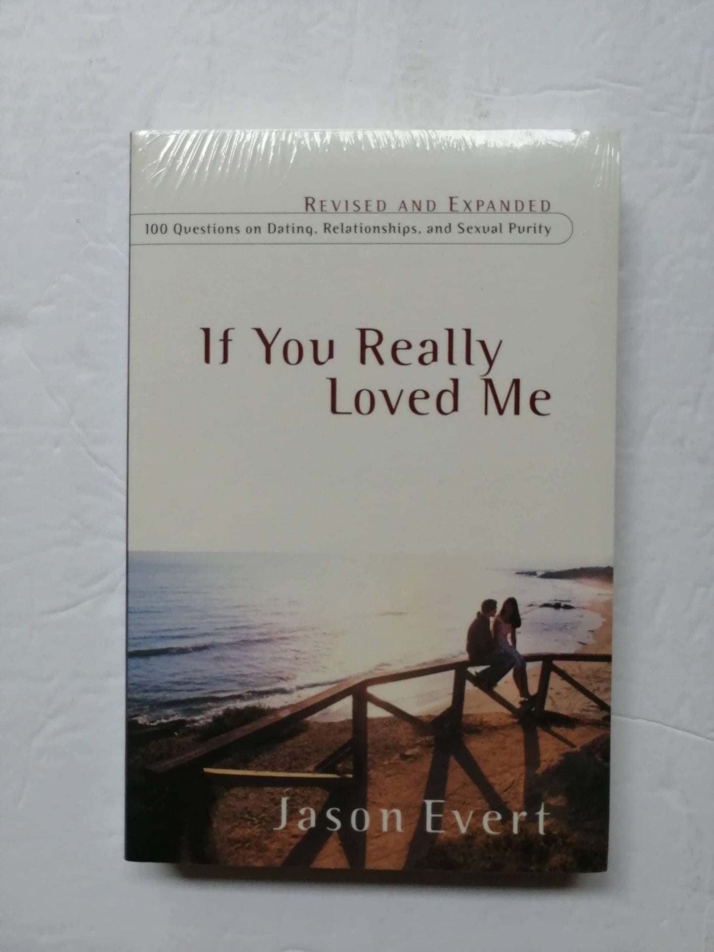 If You Really Loved Me: 100 Questions on Dating, Relationshi
