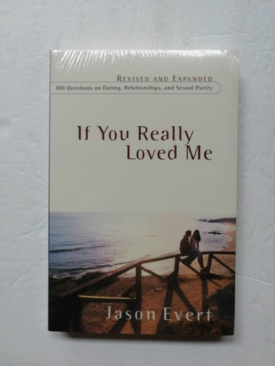 If You Really Loved Me: 100 Questions on Dating, Relationshi