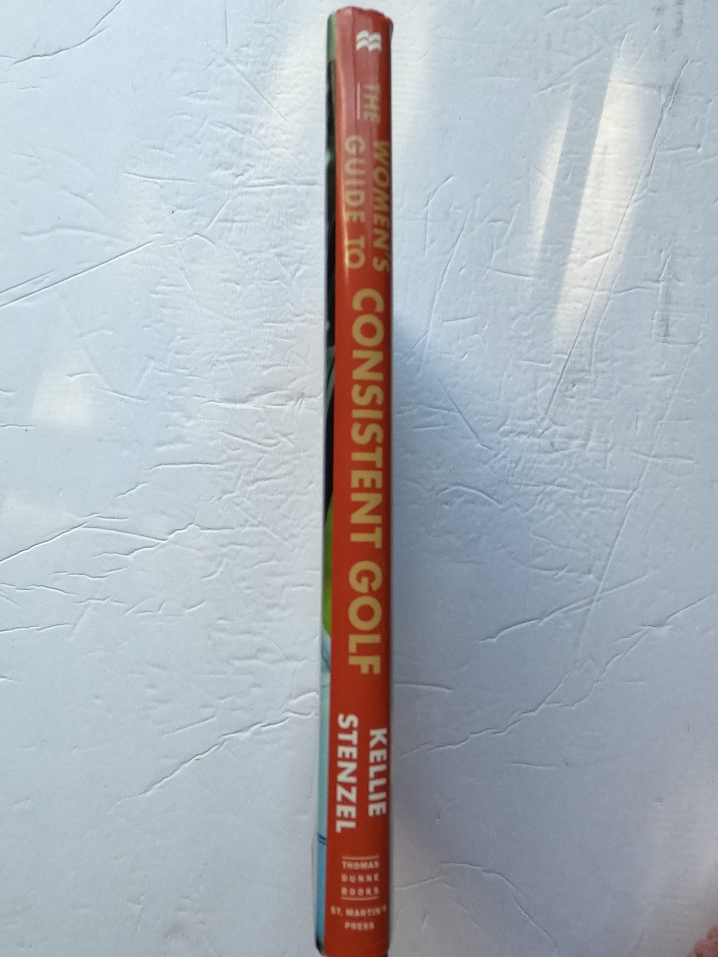 The Women's Guide to Consistent Golf: Learn How to Improve a