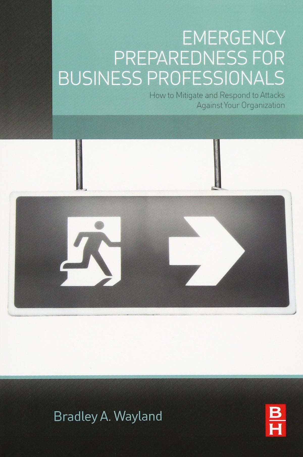 Emergency Preparedness for Business Professionals: How to Mitigate and Respond to Attacks Against Your Organization