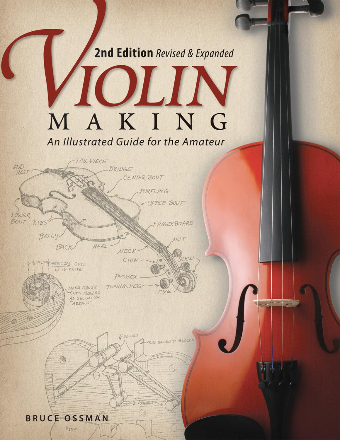 Violin Making, Second Edition Revised and Expanded: An Illustrated Guide for the Amateur (Fox Chapel Publishing)