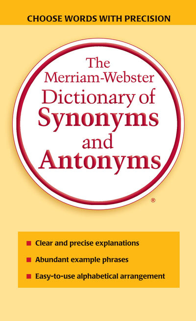 The Merriam-Webster Dictionary of Synonyms and Antonyms