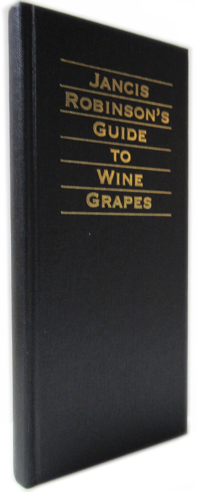 Jancis Robinson's Guide to Wine Grapes