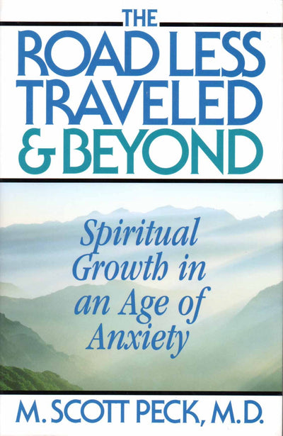 The Road Less Traveled And Beyond: Spiritual Growth