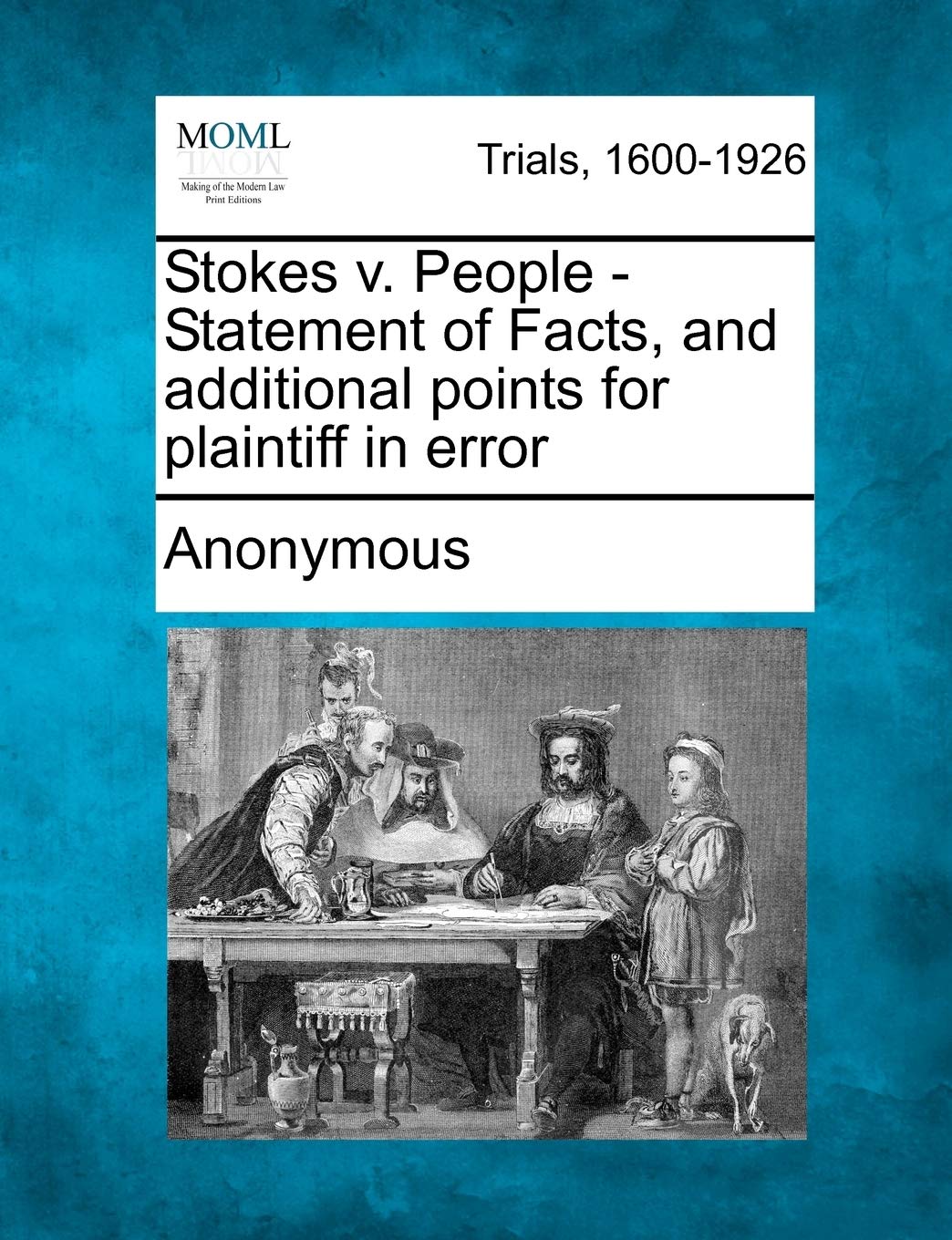 Stokes V. People - Statement of Facts, and Additional Points for Plaintiff in Error