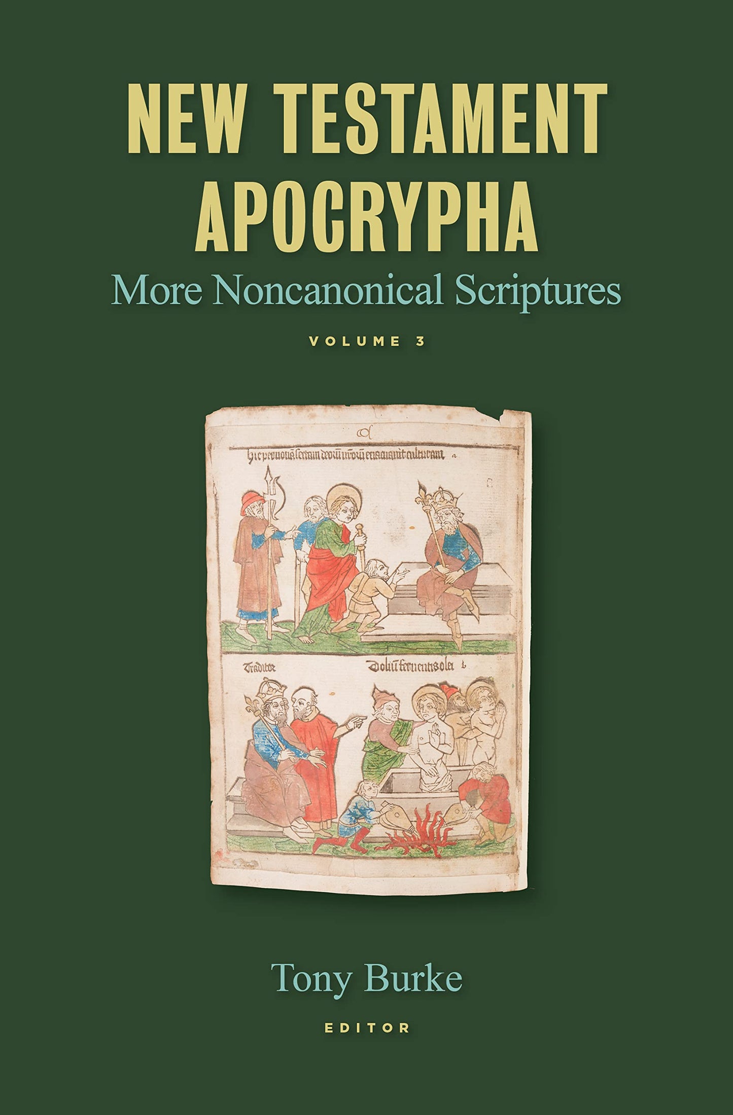 New Testament Apocrypha, vol. 3: More Noncanonical Scriptures (Volume 3)