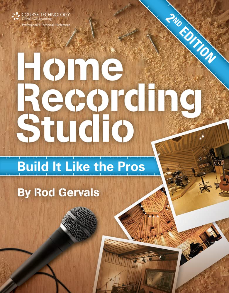 Home Recording Studio: Build It Like the Pros by Gervais, Ro