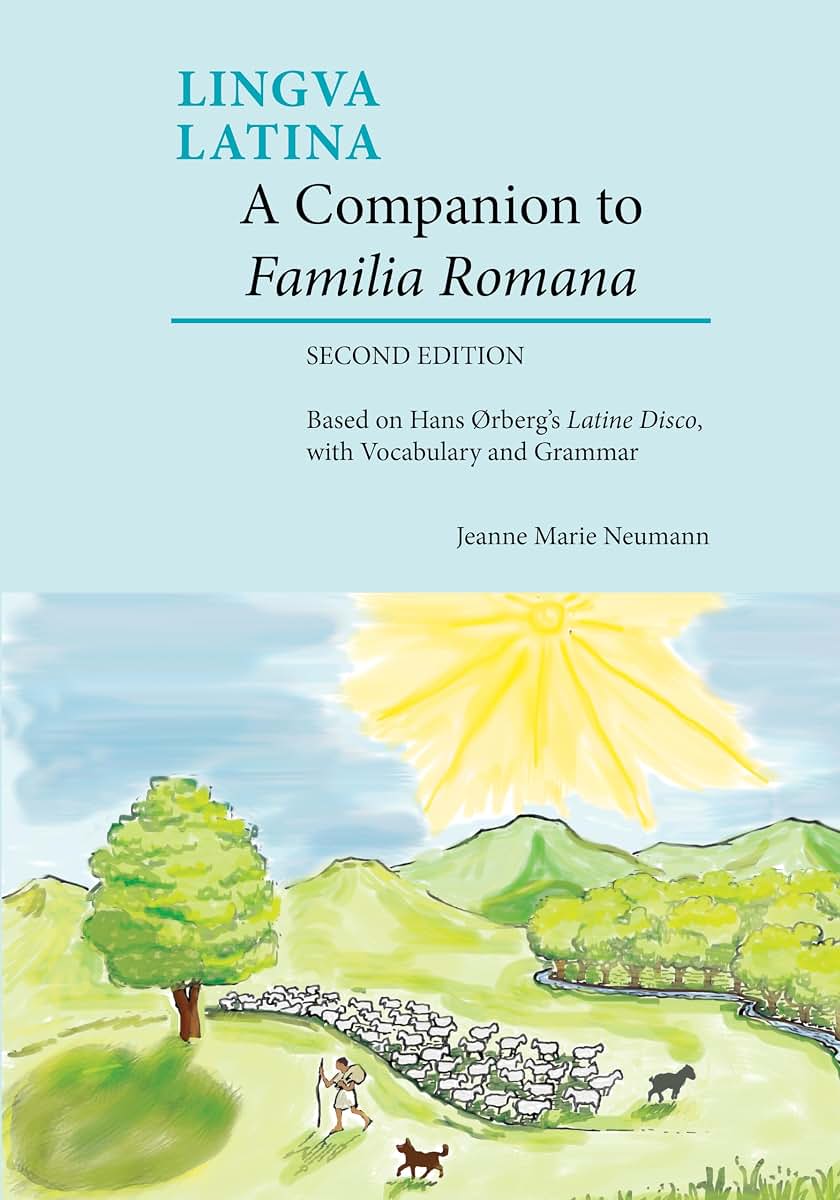 A Companion to Familia Romana: Based on Hans rbergs Latine Disco, with Vocabulary and Grammar (Lingua Latina) (Latin and English Edition)