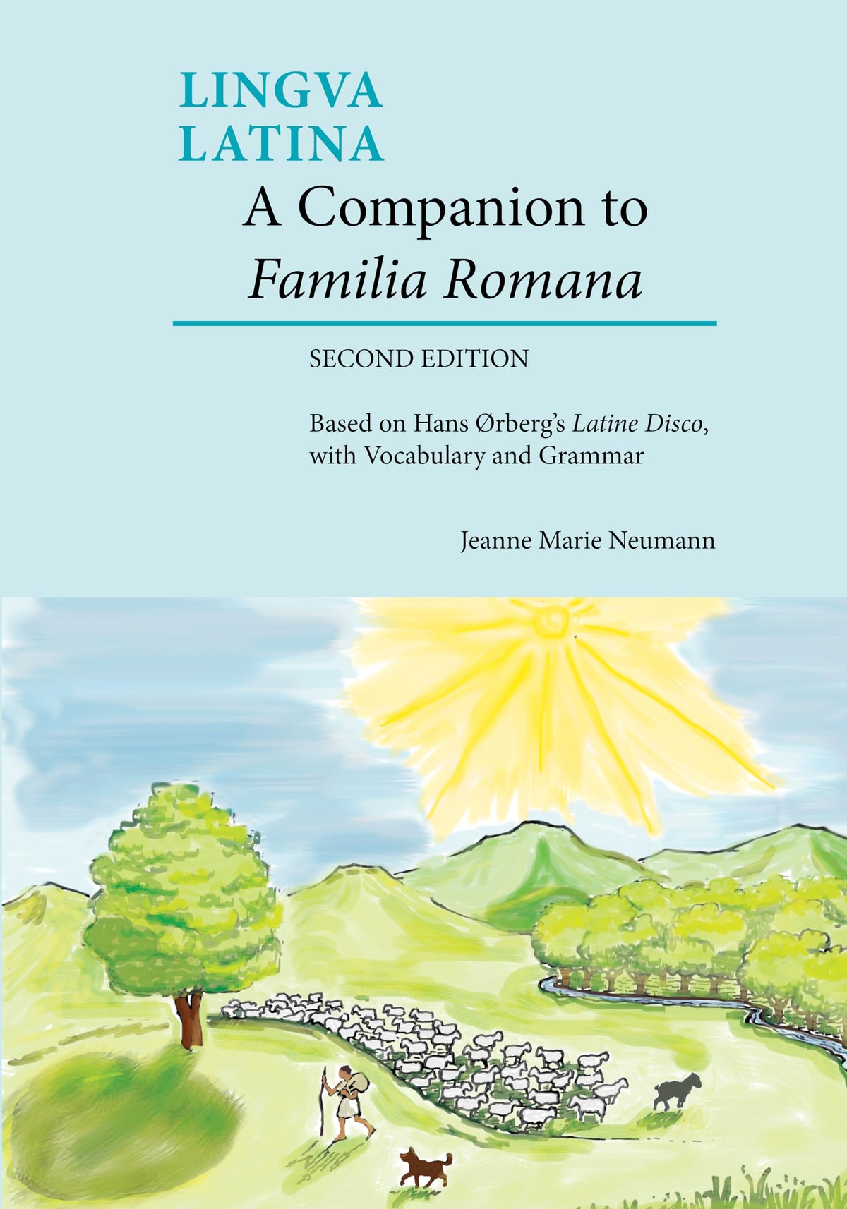 A Companion to Familia Romana: Based on Hans rbergs Latine Disco, with Vocabulary and Grammar (Lingua Latina) (Latin and English Edition)